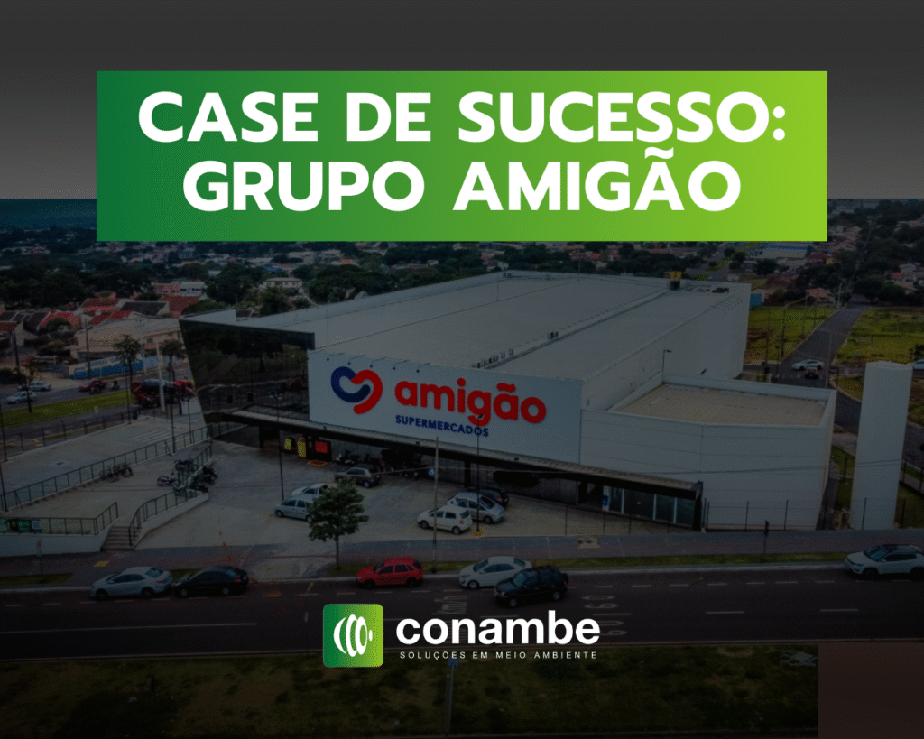 Case de Sucesso Grupo Amigão cliente conambe consultoria ambiental