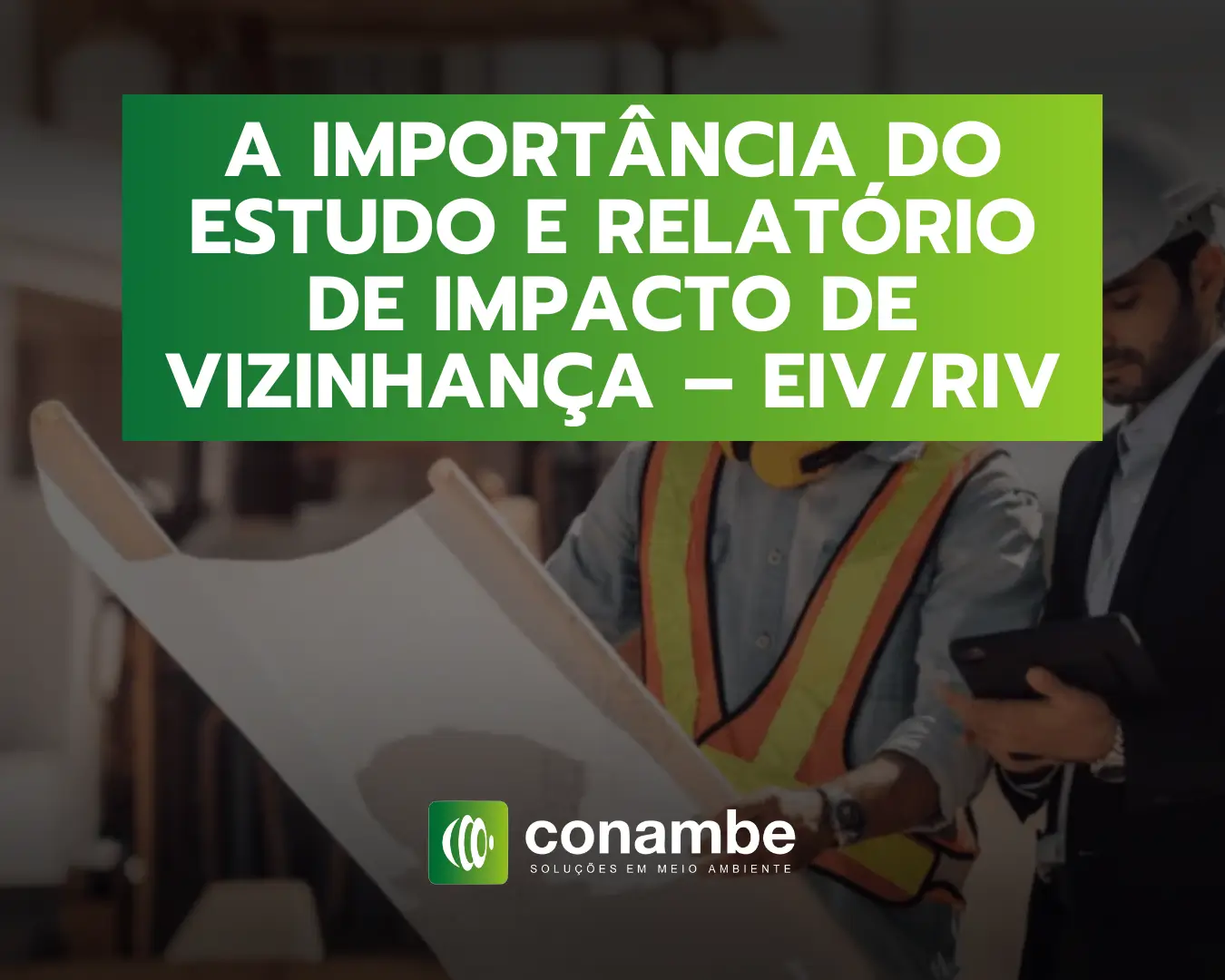 A Importância do Estudo e Relatório de Impacto de Vizinhança - EIV
