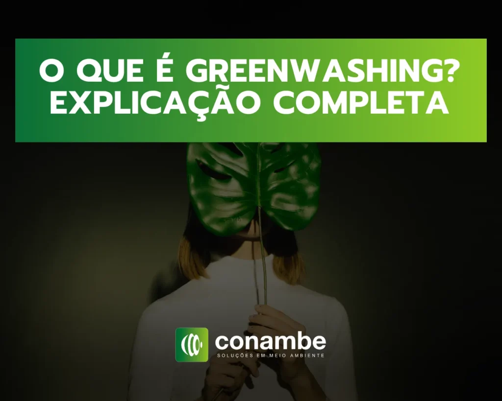 Arte promocional com fundo escuro mostrando uma máscara teatral verde e a frase “O QUE É GREENWASHING? EXPLICAÇÃO COMPLETA” em destaque, com logo da conambe no rodapé.