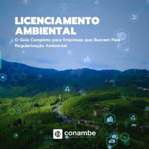 Licenciamento Ambiental: O guia completo para empresas