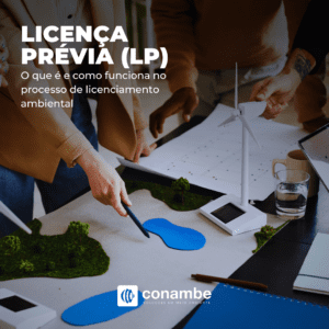 Licença Prévia (LP): O Que É e Como Funciona no Processo de Licenciamento Ambiental