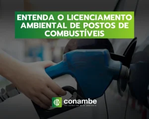 Entenda o Licenciamento Ambiental de Postos de Combustíveis
