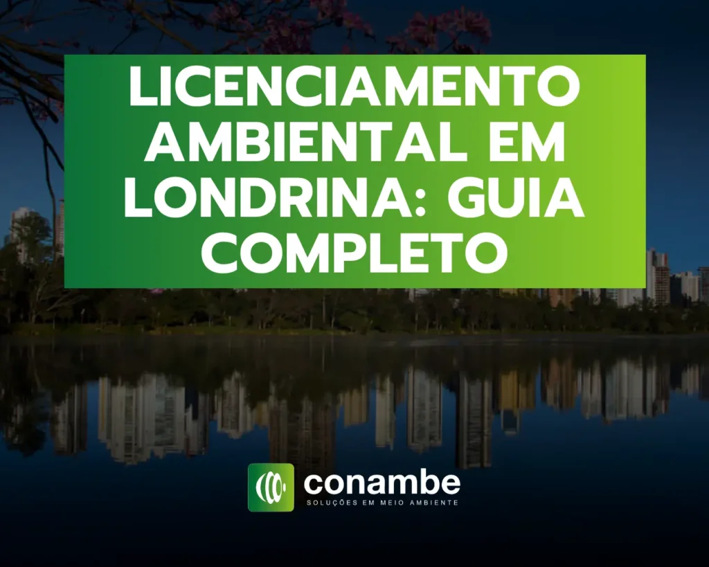 Licenciamento Ambiental em Londrina - Guia Completo