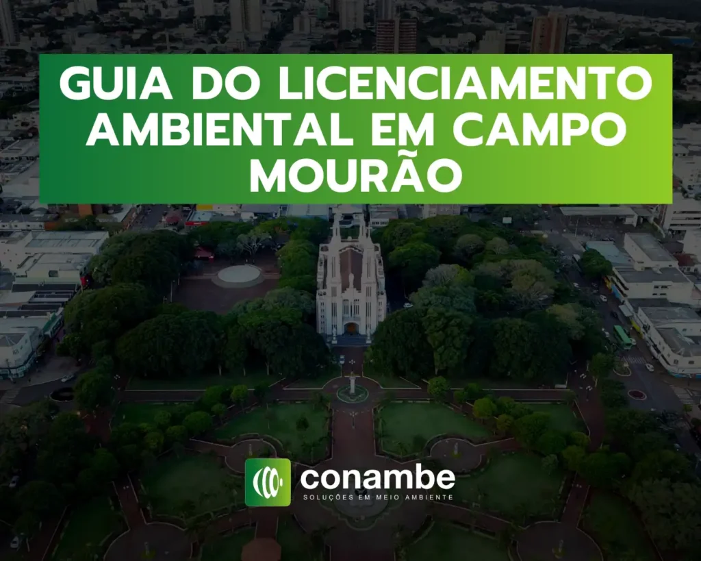 Guia do Licenciamento Ambiental em Campo Mourão fornecida pela Conambe