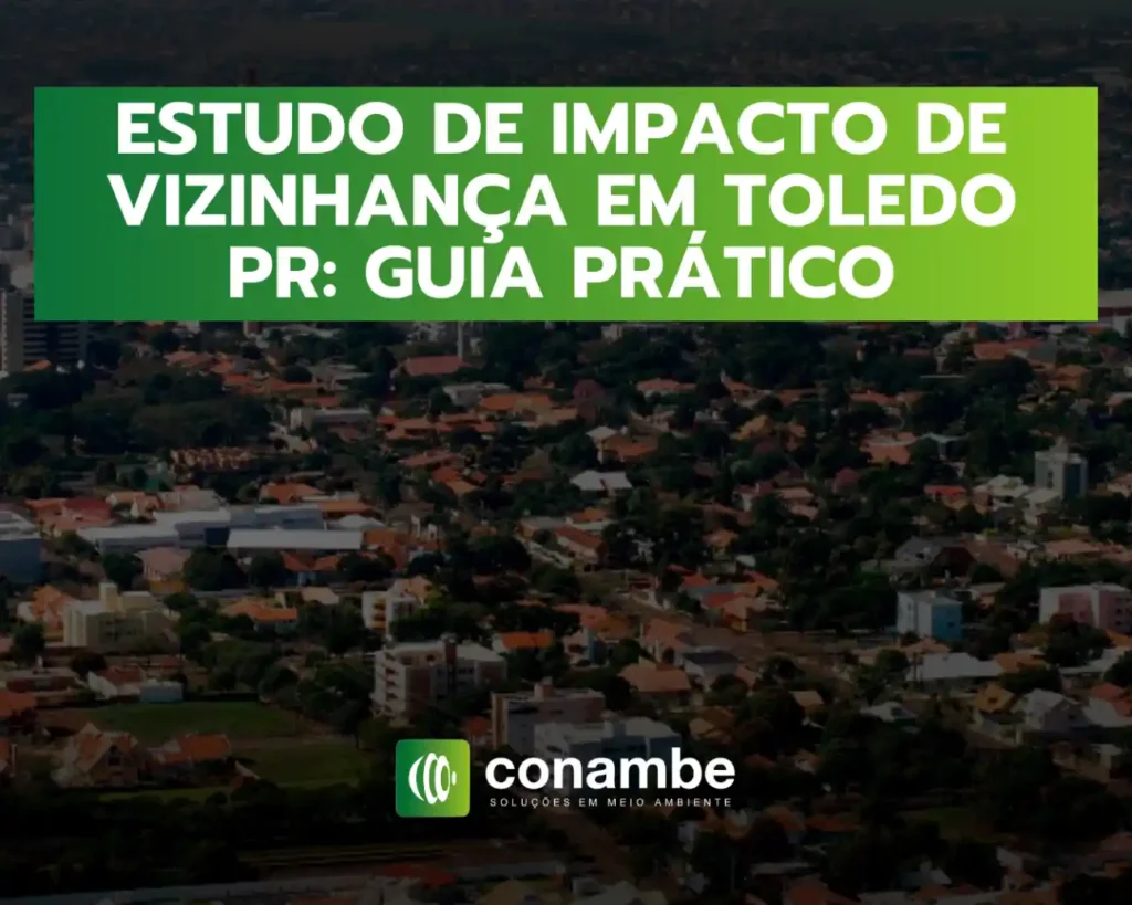 Imagem com fundo de paisagem urbana vista de cima e texto em destaque: “ESTUDO DE IMPACTO DE VIZINHANÇA EM TOLEDO PR: GUIA PRÁTICO”, com marca “conambe” no rodapé.
