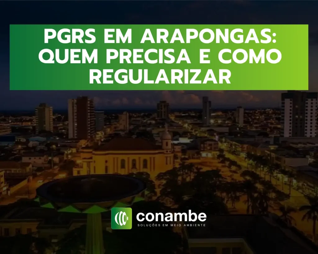 Imagem com sobreposição de texto em destaque: “PGRS EM ARAPONGAS: QUEM PRECISA E COMO REGULARIZAR”. Ao fundo, vista noturna de uma cidade com prédios e iluminação, e logo “conambe” na parte inferior.